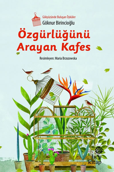 Özgürlüğünü Arayan Kafes